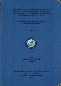 Pengaruh Coaching, Knowledge Sharing Dan Absorptive Capacity Terhadap Peningkatan Kinerja Inovasi Pada Usaha Kecil Dan  Menengah Di Provinsi Kalimantan Utara