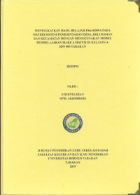 Meningkatkan Hasil Belajar PKn Siswa Pada Materi Sistem Pemerintahan Desa, Kelurahan Dan Kecamatan Dengan Menggunakan Model Pembelajaran Make A Match Di Kelas IV-A SDN 005 Tarakan