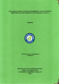 PENGARUH JARAK TANAM DAN PEMBERIAN PUPUK PHOSPAT PRODUKSI TANAMAN BENGKUANG (Pachyrhizus Erosus L.)