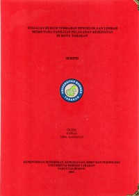 Tinjauan Hukum Terhadap Pengelolaan Limbah Medis Pada Fasilitas Pelayanan Kesehatan  Di Kota Tarakan