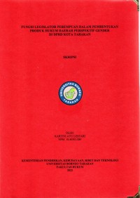 Fungsi Legislator Perempuan Dalam Pembentukan Produk Hukum Daerah Perspektif Gender Di DPRD Kota Tarakan