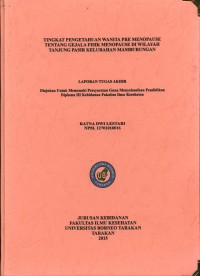 Tingkat Pengetahuan Wanita Pre Menopause Tentang Gejala Fisik Menopause Di Wilayah Tanjung Pasir Kelurahan Mamburungan