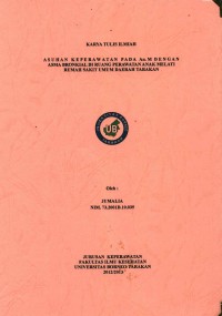 Asuhan Keperawatan Pada An. M Dengan Asma Bronkial Di Ruang Perawatan Anak Melati Rumah Sakit Umum Daerah Tarakan