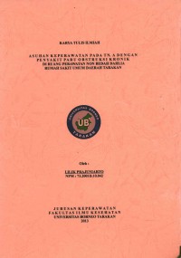 Asuhan Keperawatan Pada Tn. A Dengan Penyakit Paru Obstruksi Kronik Di Ruang Perawatan Non Bedah Dahlia Rumah Sakit Umum Daerah Tarakan