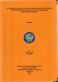 Analisis Pengaruh Alat Pembayaran Menggunakan Kartu, Pendapatan Masyarakat Dan Inflasi Terhadap Konsumsi Di Indonesia