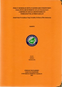 Peran Moderasi Dewan Komisaris Independen Pada Pengaruh Perencanaan Pajak Dan Corporate Social Responsibility Terhadap Nilai Perusahaan (Studi Pada Perusahaan Yang Terdaftar Di Bursa Efek Indonesia)