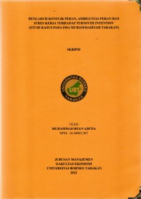 Pengaruh Konflik Peran, Ambiguitas Peran Dan Stres Kerja Terhadap Turnover Intention (Studi Kasus Pada SMA Muhammadiyah Tarakan)