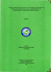 Tingkat Adopsi Inovasi Petani Dalam Penerapan Pupuk Organik Pada Tanaman Sawi (Brassica juncea l.) Di Kelompok Tani Smart Harapan Kampung Enam Kota Tarakan