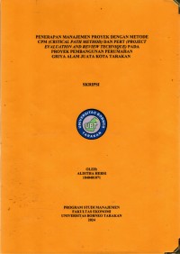 Penerapan Manajemen Proyek Dengan Metode Cpm (Critical Path Method) Dan Pert (Project Evaluation And Review Technique) Pada Proyek Pembangunan Perumahan Griya Alam Juata Kota Tarakan