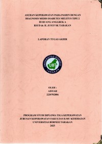 ASUHAN KEPERAWATAN PADA PASIEN DENGAN DIAGNOSIS MEDIS DIABETES MELITUS TIPE 2 DI RUANG ANGGREK A Dr. H. JUSUF SK TARAKAN
