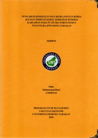 PENGARUH KESEHATAN DAN KESELAMATAN KERJA (K3) DAN DISIPLIN KERJA TERHADAP KINERJA KARYAWAN PT. PUTRA FORTUNESIUS NUSANTARA (PFN) KOTA TARAKAN