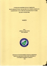 Ungkapan Kepercayaan Takhayul Masyarakat Suku Dayak Bulusu Di Desa Sedulun Kabupaten Tana Tidung Kalimantan Utara (Kajian Folklor)