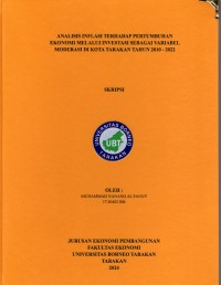 Analisis Inflasi Terhadap Pertumbuhan Ekonomi Melalui Investasi Sebagai Variabel Moderasi Di Kota Tarakan Tahun 2010 - 2022