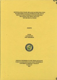 Meningkatkan Hasil Belajar Matematika Pada Materi Perkalian Dan Pembagian Bilangan Menggunakan Pendekatan Matematika Realistik Pada Siswa Kelas IV SDN 006 Sesayap Hilir