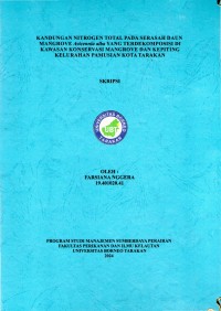 Kandungan Nitrogen Total Pada Serasah Daun Mangrove Avicennia alba Yang Terdekomposisi Di Kawasan Konservasi Mangrove Dan Kepiting Kelurahan Pamusian Kota Tarakan