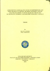 A Descriptive Comparative Study Of Differences And Similarities In Learning Method And Media Used By English Teachers At Fifth Grade Of Chiang Rai Municipality School 2 And SDS Indo Tionghoa Tarakan