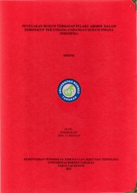 Penegakan Hukum Terhadap Pelaku Aborsi Dalam Perspektif Perundang-Undangan Hukum Pidana  Indonesia