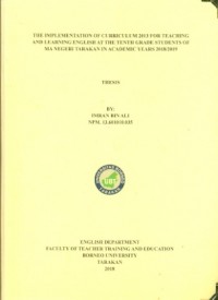 The Implementation Of Curriculum 2013 For Teaching And Learning English At The Tenth Grade Students Of MA Negeri Tarakan In Academic Years 2018/2019
