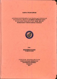 Asuhan Keperawatan Pada An. R Dengan Diagnosa Medis Glomerulonefritis Akut Di Ruang Perawatan Anak Melati Rumah Sakit Umum Daerah Tarakan