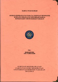Asuhan Keperawatan Pada Tn. H Dengan Meningitis Di Ruang Perawatan Non Bedah Dahlia Rumah Sakit Umum Daerah Tarakan