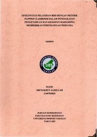 EFEKTIVITAS PELATIHAN BHD DENGAN METODE FLIPPED CLASSROOM DALAM PENINGKATAN PENGETAHUAN DAN KESIAPAN MAHASISWA MEMBERIKAN PERTOLONGAN PERTAMA