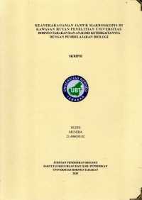 KEANEKARAGAMAN JAMUR MAKROSKOPIS DI KAWASAN HUTAN PENELITIAN UNIVERSITAS BORNEO TARAKAN DAN ANALISIS KETERKAITANNYA DENGAN PEMBELAJARAN BIOLOGI