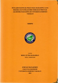 Pengaruh Konflik Peran Pada Mahasiswa Yang Bekerja Dan Efikasi Diri Terhadap Prestasi Akademik Mahasiswa Di Universitas Borneo Tarakan
