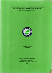 Analisis Faktor-Faktor Yang Mempengaruhi Produksi Usaha Tani Tanaman Hortikultura Sayuran Di Kecamatan Tarakan Timur