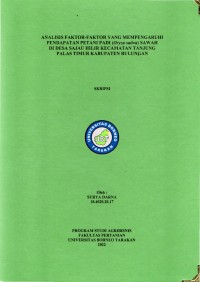 Analisis Faktor-Faktor Yang Mempengaruhi Pendapatan Petani Padi Sawah (Oryza sativa) Di Desa Sajau Hilir Kecamatan Tanjung Palas Timur Kabupaten Bulungan