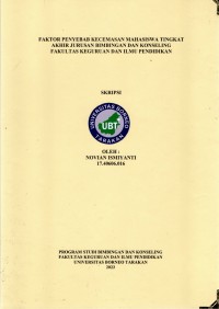 Faktor Penyebab Kecemasan Mahasiswa Tingkat Akhir Jurusan Bimbingan Dan Konseling Fakultas Keguruan Dan Ilmu Pendidikan