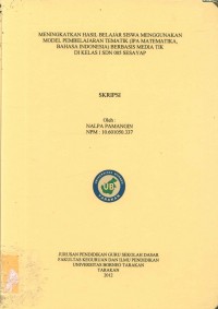 Meningkatkan Hasil Belajar Siswa Menggunakan Model Pembelajaran Tematik (IPA, Matematika, Bahasa Indonesia) Berbasis Media TIK Di Kelas I SDN 005 Sesayap