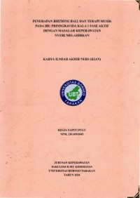 Penerapan Birthing Ball Dan Terapi Musik Pada Ibu Primigravida Kala 1 Fase Aktif Dengan Masalah Keperawatan Nyeri Melahirkan