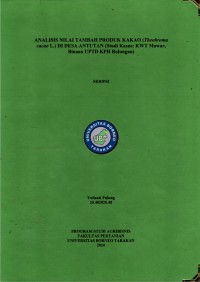 Analisis Nilai Tambah Produk Kakao (Theobroma cacao l.) Di Desa Antutan (Studi Kasus: KWT Mawar, Binaan UPTD KPH Bulungan)