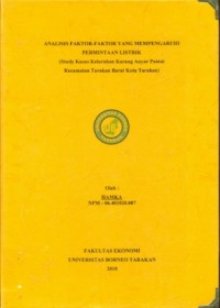 Analisis Faktor-Faktor Yang Mempengaruhi   Permintaan  Listrik   (Study Kasus Kelurahan Karang Anyar Pantai  Kecamatan Tarakan Barat  Kota Tarakan)