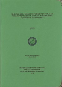 Pengaruh Media Tanam Dan Pemangkasan Tunas Air Terhadap Pertumbuhan Dan Hasil Tanaman Tomat (Lycopersicum esculentum Mill.)