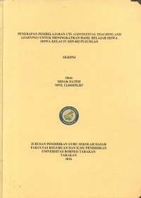 Penerapan Pembelajaran CTL (Contextual Teaching And Learning) Untuk Meningkatkan Hasil Belajar Siswa Kelas IV SDN 002 Pujungan