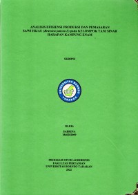 Analisis Efisiensi Produksi Dan Pemasaran Sawi Hijau (Brassica juncea l.) Pada Kelompok Tani Sinar Harapan Kampung Enam