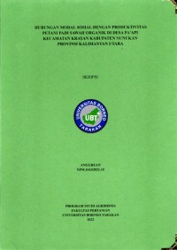 Hubungan Modal Sosial Dengan Produktivitas Petani Padi Sawah Organik Di Desa Pa’api Kecamatan Krayan Kabupaten Nunukan Provinsi Kalimantan Utara