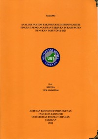 Analisis Faktor-Faktor Yang Mempengaruhi Tingkat Pengangguran Terbuka Di Kabupaten Nunukan Tahun 2012-2021