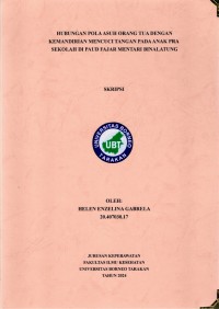 Hubungan Pola Asuh Orang Tua Dengan Kemandirian Mencuci Tangan Pada Anak Pra Sekolah Di PAUD Fajar Mentari Binalatung