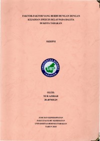 Faktor-Faktor Yang Berhubungan Dengan Kejadian Speech Delay Pada Balita Di Kota Tarakan