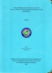 Karakteristik Minyak Ikan Manyung (Arius sp.) Dengan Metode Ekstraksi Dry Dan Wet Rendering