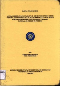 Asuhan Keperawatan Pada Klien Ny. D Dengan Stroke Non Haemoragik Di Ruang Perawatan Non Bedah Dahlia RSUD Tk. I Tarakan Tanggal 28 Juli s/d 30 Juli 2011