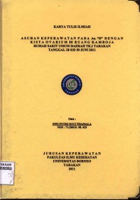 Asuhan Keperawatan Pada An. “D” Dengan Kista Ovarium Di Ruang Kamboja Rumah Sakit Umum Daerah Tk. I Tarakan Tanggal 28 s/d 30 Juni 2011