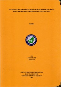 Analisis Faktor-Faktor Yang Mempengaruhi Penyerapan Tenaga Kerja Sektor Industri Di Provinsi Kalimantan Utara