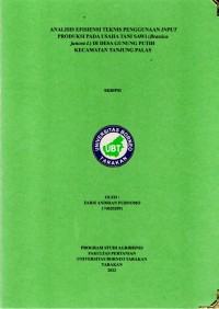 Analisis Efisiensi Teknis Penggunaan Input Produksi Pada Usaha Tani Sawi (Brassica juncea L.) Di Desa Gunung Putih Kecamatan Tanjung Palas