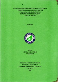 Analisis Efisiensi Teknis Penggunaan Input Produksi Pada Usaha Tani Bayam (Amaranthus hybridus L.) Di Desa Gunung Putih Kecamatan Tanjung Palas