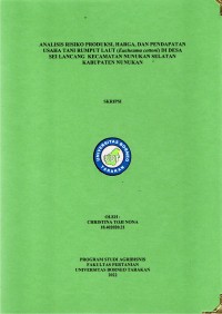Analisis Risiko Produksi, Harga, Dan Pendapatan Usaha Tani Rumput Laut (Eucheuma cottoni) Di Desa Sei Lancang  Kecamatan Nunukan Selatan Kabupaten Nunukan
