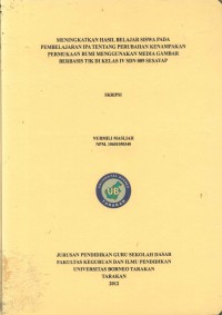 Meningkatkan Hasil Belajar Siswa Pada Pembelajaran IPA Tentang Perubahan Kenampakan Permukaan Bumi Menggunakan Media Gambar Berbasis TIK Di Kelas IV SDN 009 Sesayap