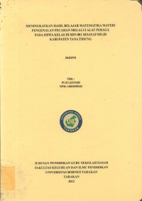 Meningkatkan Hasil Belajar Matematika Materi Pengenalan Pecahan Melalui Alat Peraga Pada Siswa Kelas III SDN 001 Sesayap Hilir Kabupaten Tana Tidung